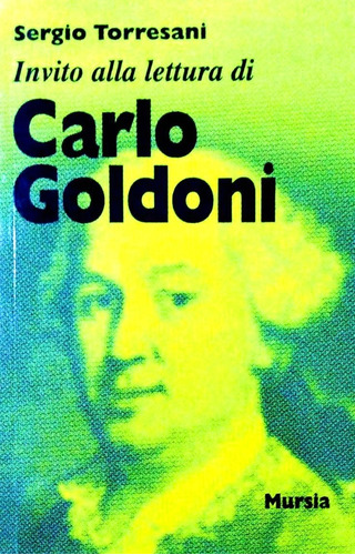 Invito Alla Lettura Di Carlo Goldoni - En Italiano -