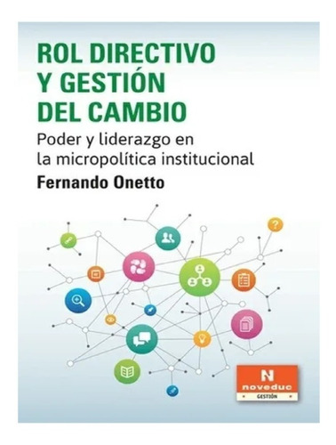 Rol Directivo Y Gestion De Cambio:poder Y Liderazgo En La Mi