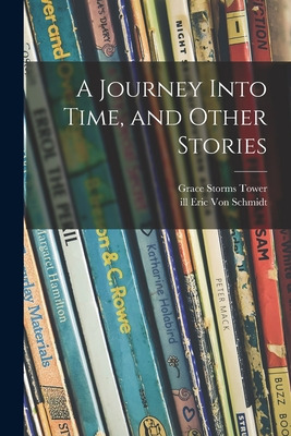 Libro A Journey Into Time, And Other Stories - Tower, Gra...