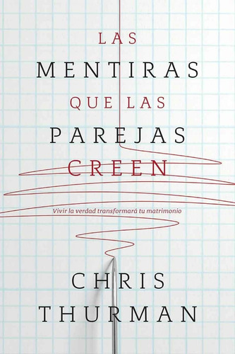 Las Mentiras Que Las Parejas Creen - Chris Thurman