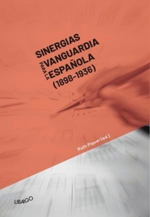 Sinergias Para La Vanguardia Espaã¿ola (1898 - 1936) - Pi...