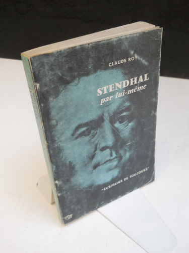 Stendhal Par Lui-même - Claude Roy - En Francés