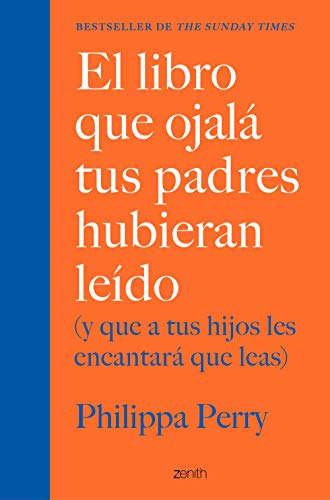 El Libro Que Ojalá Tus Padres Hubieran Leído (y Que A Tus Hi