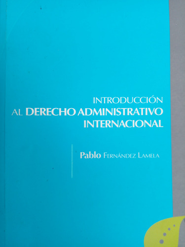 Libro: Introducción Al Derecho Administrativo Internacional 