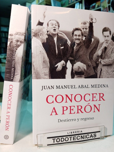 Conocer A Perón - Juan Manuel Abal Medina     -pd