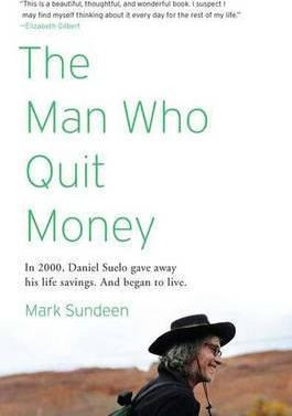 Libro The Man Who Quit Money - Mark Sundeen