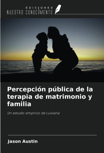 Libro:percepción Pública De La Terapia De Matrimonio Y Famil