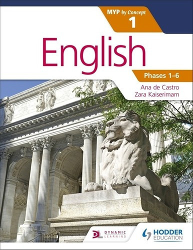 English For Ib Myp 1 - Phases 1-6 Kel Ediciones, De De Castro, Ana & Kaiserimam,zara. Editorial Hodder Education. En Inglés