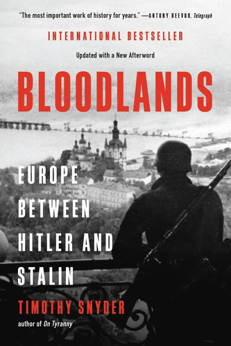 Bloodlands - Europe Between Hitler And Stalin - Snyder, De Snyder, Timothy. Editorial Basic Books, Tapa Tapa Blanda En Inglés Internacional, 2022