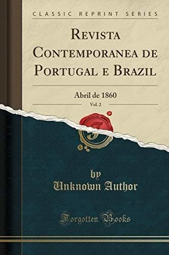 Revista Contemporanea De Portugal E Brazil, Vol. 2 : Unknow