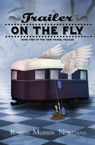 Libro: Trailer On The Fly (the Time Travel Trailer)