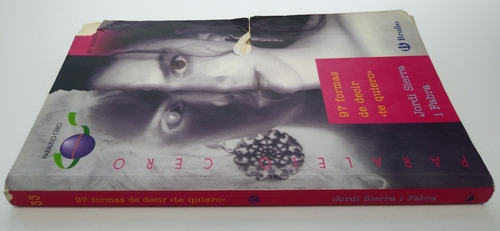 Libro 97 Formas De Decir Te Quiero De Jordi Sierra I Fabra (Usado)