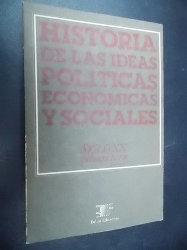 Historia Ideas Políticas Económicas Y Sociales Sxx 1ra Parte