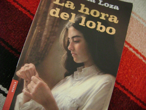 La Hora Del Lobo. Cristina Loza. Excelente!!!