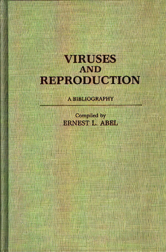 Viruses And Reproduction, De Ernest L. Abel. Editorial Abc Clio, Tapa Dura En Inglés