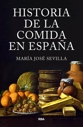 Libro Historia De La Comida En Espaãa - Sevilla, Maria J...
