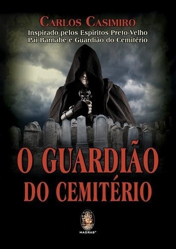 O Guardião Do Cemitério, De Carlos Casimiro. Editora Madras, Capa Mole Em Português, 2017