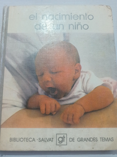 El Nacimiento De Un Niño Biblioteca Salvat De Grandes Temas 