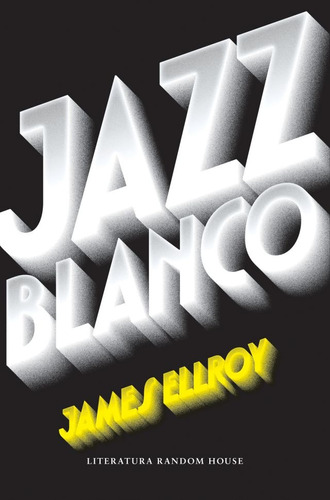 Jazz Blanco - James Ellroy