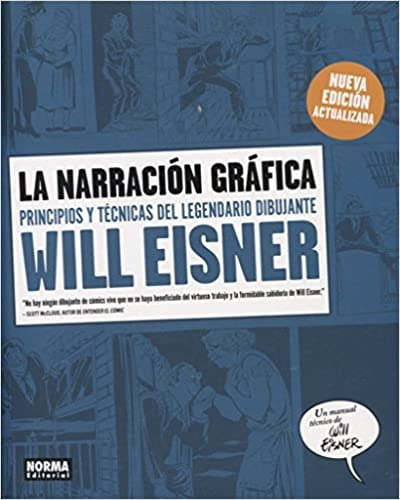 La Narración Gráfica: Principios Y Técnicas Del Legendario Dibujante Will Eisner Eisner, Will, De Will Eisner. Editora Outros, Capa Mole Em Espanhol