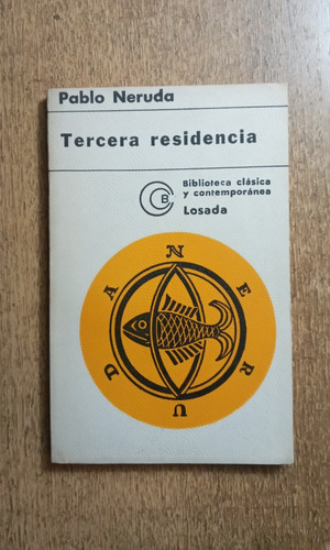 Tercera Residencia / Pablo Neruda