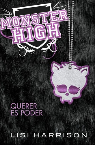 Monster High 3 Querer Es Poder, De Harrison, Lisi. Editorial Alfaguara En Español