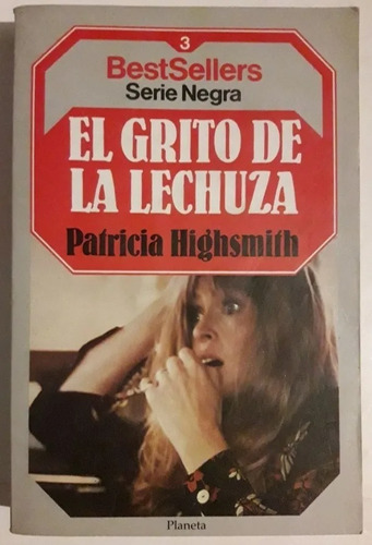 El Grito De La Lechuza - Patricia Highsmith - Novela - 1985