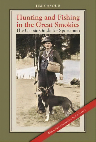 Hunting And Fishing In The Great Smokies, De Jim Gasque. Editorial University North Carolina Press, Tapa Blanda En Inglés