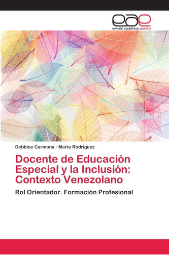 Libro: Docente De Educación Especial Y La Inclusión: Rol