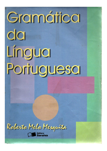 Livro Gramática Da Língua Portuguesa, Roberto Melo Mesquita