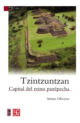 Tzintzuntzan. Capital Del Reino Purépecha | José Arturo Ol