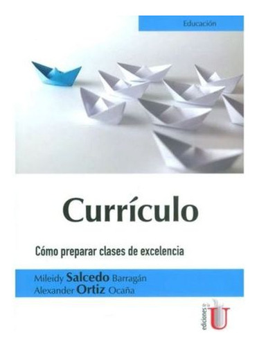 Libro Curriculo Como Preparar Clases De Excelencia