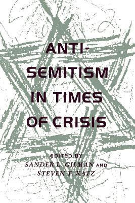 Libro Anti-semitism In Times Of Crisis - Sander L. Gilman