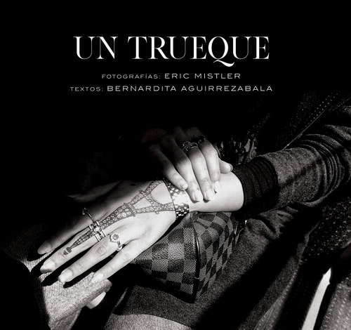 Imagen 1 de 7 de Un Trueque - Bernardita Aguirrezabala / Eric Mistler