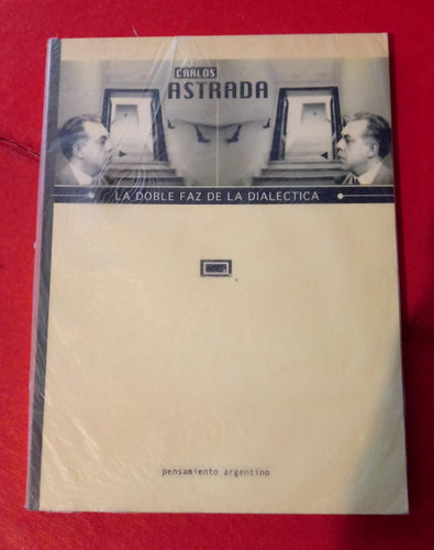 Carlos Astrada La Doble Faz De La Dialectica Libro Fisico