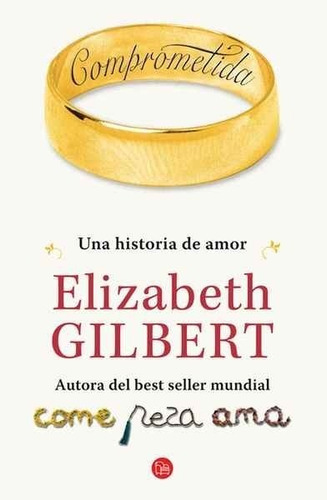 Comprometida Una Historia De Amor - Gilbert Elizabeth
