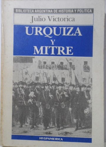 Urquiza Y Mitre Julio Victorica