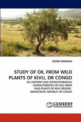 Libro Study Of Oil From Wild Plants Of Kivu, Dr Congo - K...