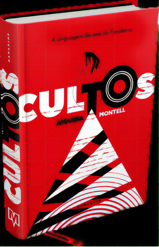 Cultos: A Linguagem Secreta do Fanatismo, de Amanda Montell. Editora Darkside, capa dura em português