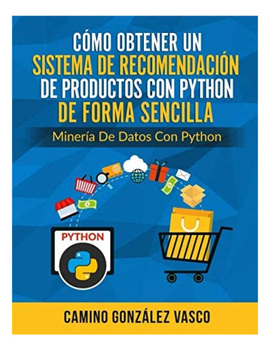 Libro: Cómo Obtener Un Sistema De Recomendación De Productos