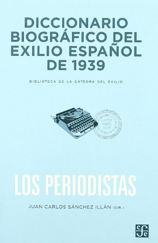 Dicc Biografico Del Exilio Español De 1939 -biblioteca De La