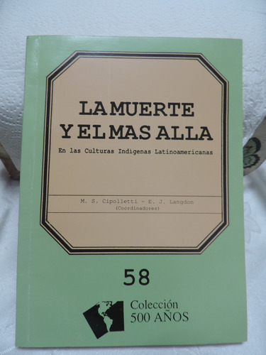 La Muerte Y El Más Allá  58 Colección 500 Años Abya Yala