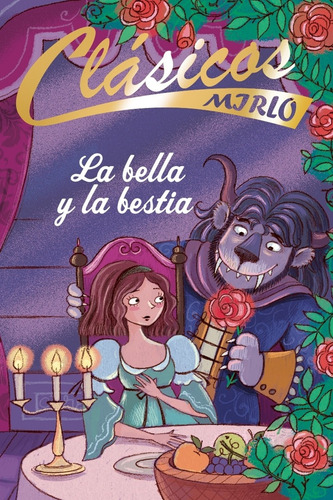 La Bella Y La Bestia, De Jeanne-marie Leprince De Beaumont. Editorial Mirlo, Tapa Blanda, Edición 1 En Español, 2024