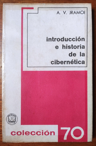 Introducción E Historia De La Cibernética Jramoi Logica