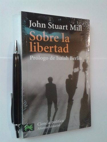 Sobre La Libertad John Stuart Mill / Prólogo Isaiah Berlin