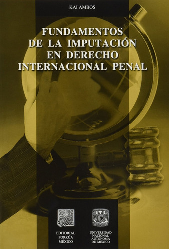 Fundamentos De La Imputacion En Derecho Internacional Penal