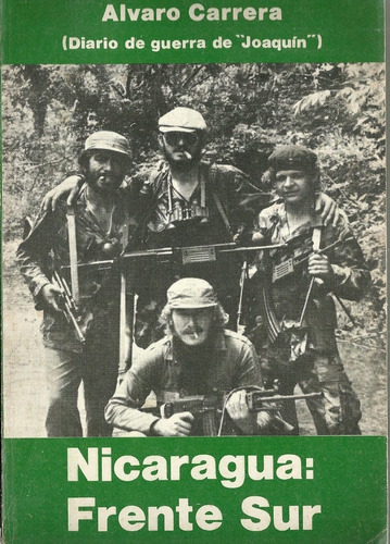 Nicaragua Frente Sur Diario De Guerra Guerrilla