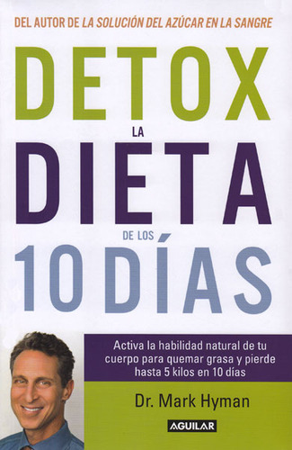 Detox La Dieta De Los 10 Días, De Dr. Mark Hyman. Editorial Penguin Random House, Tapa Blanda, Edición 2015 En Español