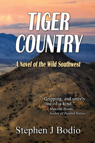 Tiger Country: A Novel Of The Wild Southwest, De Bodio, Stephen J.. Editorial Lightning Source Inc, Tapa Blanda En Inglés