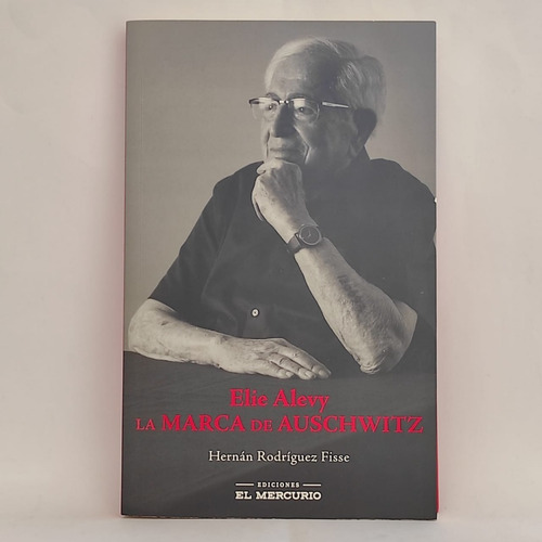 Imagen 2 de 3 de Elie Alevy La Marca De Auschwitz Hernán Rodríguez Libro Usad